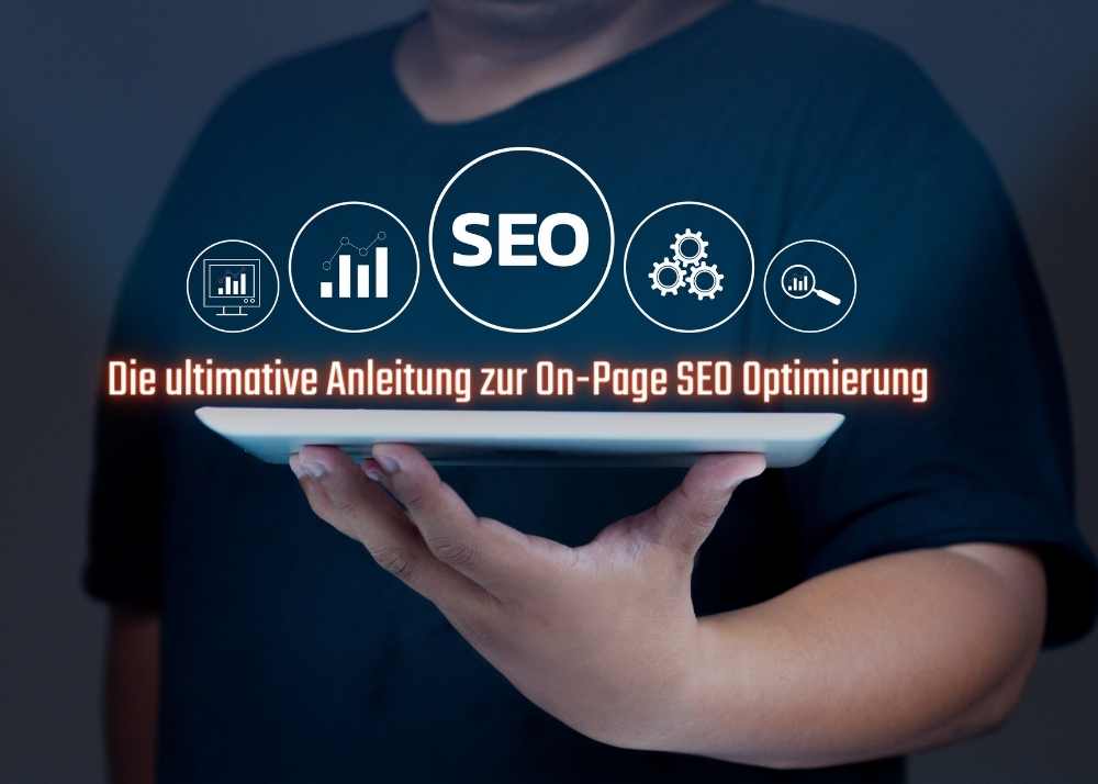 Person hält ein Tablet in der Hand, auf dessen Bildschirm 'Die ultimative Anleitung zur On-Page SEO Optimierung' steht, umgeben von Symbolen für Analyse und Optimierung.