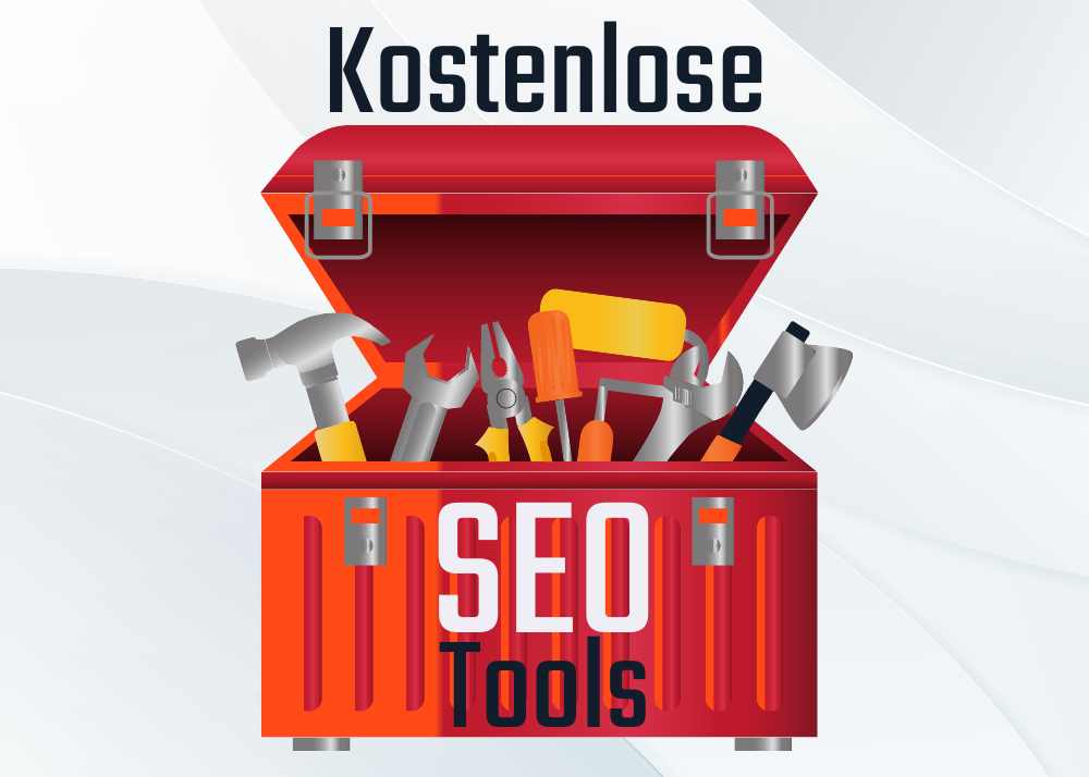 Eine offene Werkzeugkiste mit der Aufschrift 'Kostenlose SEO Tools', gefüllt mit Werkzeugen wie Hammer, Schraubenschlüssel und Schraubendreher auf einem hellen Hintergrund.